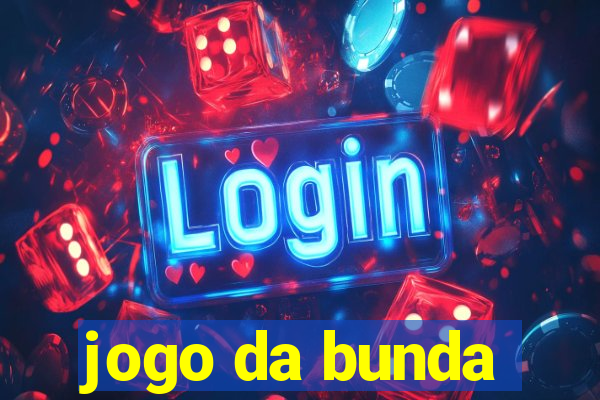 jogo da bunda